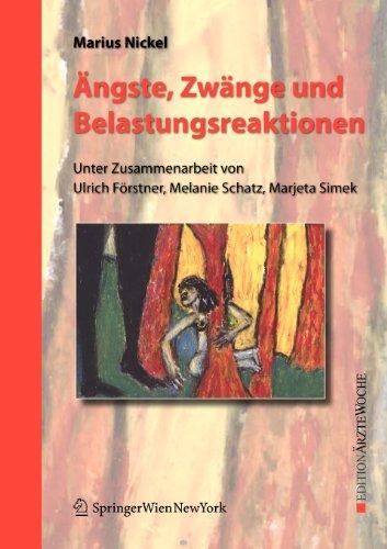 Ängste, Zwänge und Belastungsreaktionen (Edition Ärztewoche) (German Edition)