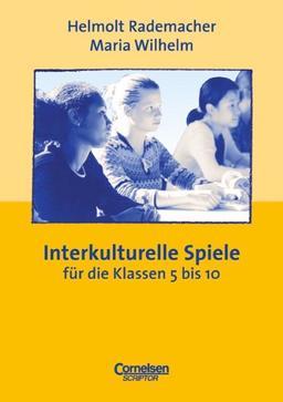 Praxisbuch: Interkulturelle Spiele. Für das 5. bis 10. Schuljahr