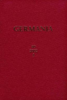 Germania. Anzeiger der Römisch-Germanischen Kommission des Deutschen Archäologischen Instituts: 2002