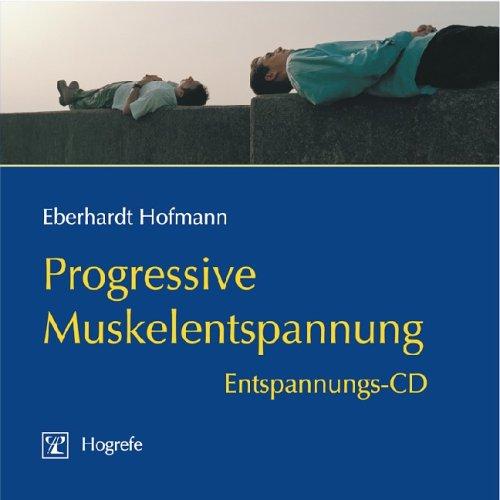 Progressive Muskelentspannung. 2 CDs: Entspannungs-CD