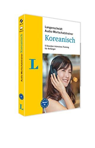 Langenscheidt Audio-Wortschatztrainer Koreanisch: 7 Stunden intensives Training für Anfänger und Wiedereinsteiger