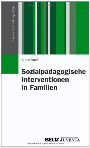 Sozialpädagogische Interventionen in Familien (Basistexte Erziehungshilfen)