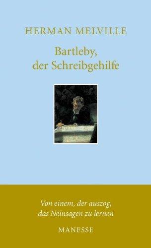 Bartleby, der Schreibgehilfe: Eine Geschichte aus der Wall Street