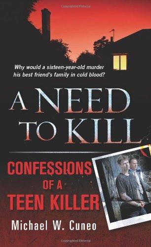 A Need to Kill: Confessions of a Teen Killer