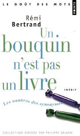 Un bouquin n'est pas un livre : les nuances des synonymes