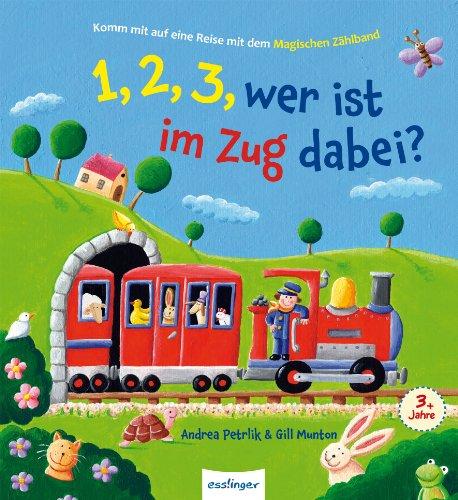 1, 2, 3 wer ist im Zug dabei?: Komm mit auf eine Reise mit dem Magischen Zählband