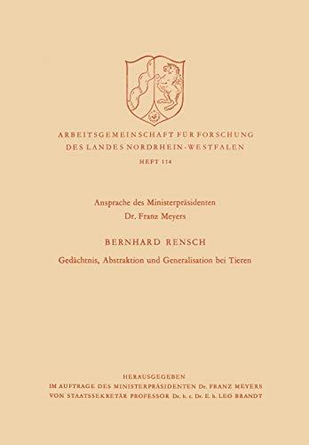 Gedächtnis, Abstraktion und Generalisation bei Tieren (Arbeitsgemeinschaft für Forschung des Landes Nordrhein-Westfalen, 114, Band 114)