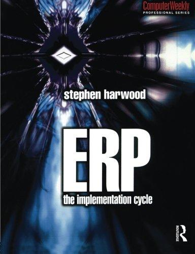 ERP: The Implementation Cycle (Computer Weekly Professional)