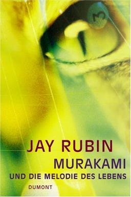 Murakami und die Melodie des Lebens. Die Geschichte eines Autors