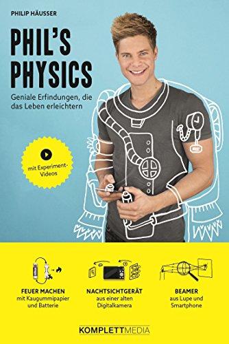 Phil's Physics - Geniale Erfindungen, die das Leben erleichtern