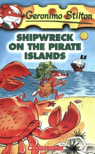 Shipwreck on the Pirate Islands (Geronimo Stilton)