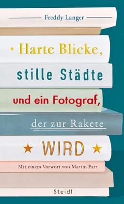 Harte Blicke, stille Städte und ein Fotograf, der zur Rakete wird: Fotobuchrezensionen aus vierzig Jahren