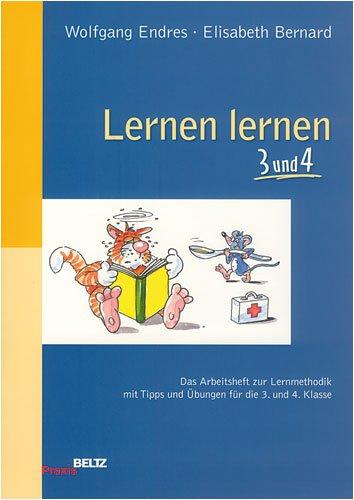 Lernen lernen 3 und 4: Das Arbeitsheft zur Lernmethodik mit Tipps und Übungen für die 3. und 4. Klasse (Beltz Praxis)