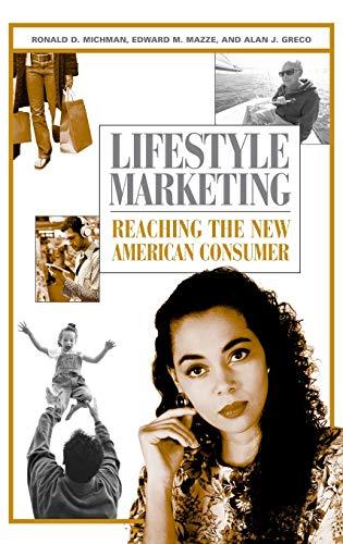 Lifestyle Marketing: Reaching the New American Consumer