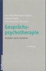 Gesprächspsychotherapie. Verändern durch Verstehen