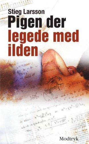 Pigen der legede med ilden (Millennium, 2. bind)