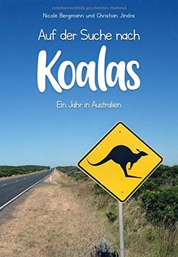 Auf der Suche nach Koalas - Ein Jahr in Australien