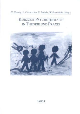 Kurzzeit-Psychotherapie in Theorie und Praxis