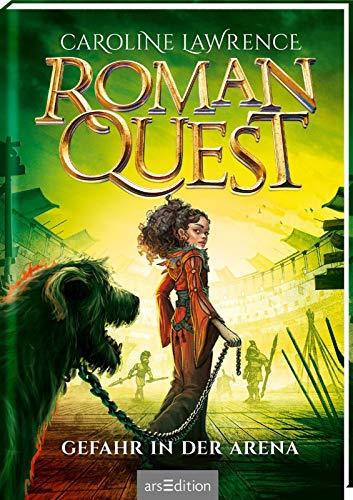 Roman Quest - Gefahr in der Arena (Roman Quest 3)