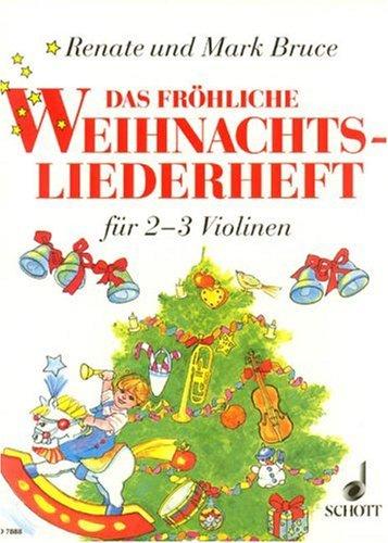 Das fröhliche Weihnachtsliederheft: Die schönsten Weihnachtslieder aus aller Welt. 2-3 Violinen. Spielpartitur.