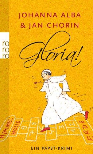 Gloria!: Ein Papst-Krimi