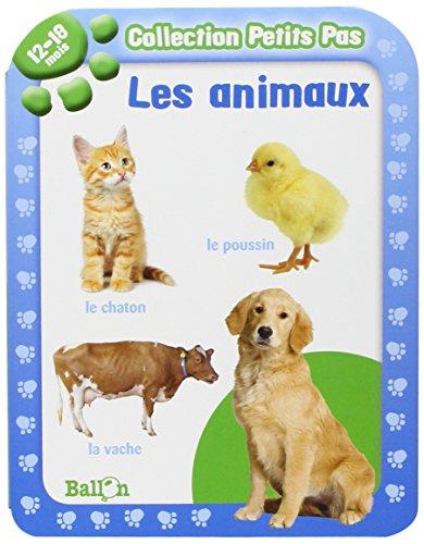 Collection Petits Pas: Les Animaux (12-18 Mois)