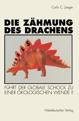 Die Zähmung des Drachens: Führt der globale Schock zu einer ökologischen Wende?