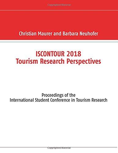 ISCONTOUR 2018 Tourism Research Perspectives: Proceedings of the International Student Conference in Tourism Research