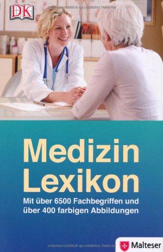 Medizin-Lexikon: Mit über 6500 Stichwörtern und über 400 farbigen Abbildungen