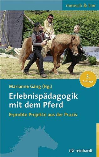 Erlebnispädagogik mit dem Pferd: Erprobte Projekte aus der Praxis