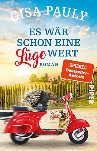 Es wär schon eine Lüge wert (Siena-Reihe 2): Roman