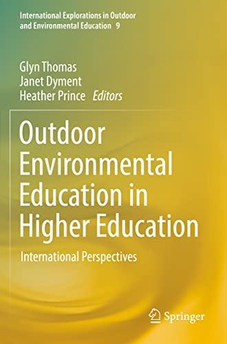 Outdoor Environmental Education in Higher Education: International Perspectives (International Explorations in Outdoor and Environmental Education, 9, Band 9)