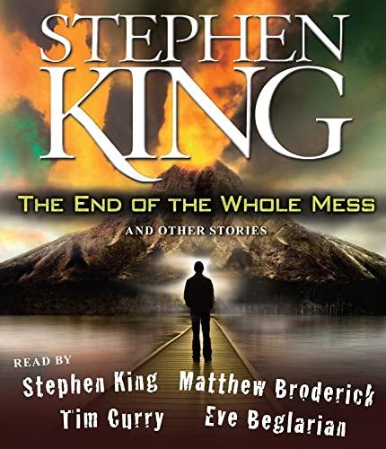 The End of the Whole Mess: And Other Stories