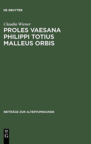 Proles vaesana Philippi totius malleus orbis: Die Alexandreis des Walter von Châtillon und ihre Neudeutung von Lucans Pharsalia im Sinne des ... (Beiträge zur Altertumskunde, Band 140)