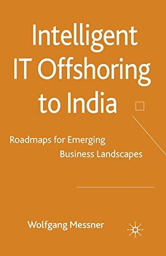 Intelligent IT-Offshoring to India: Roadmaps for Emerging Business Landscapes