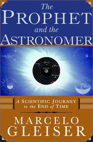 The Prophet and the Astronomer: A Scientific Journey to the End of Time