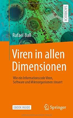 Viren in allen Dimensionen: Wie ein Informationscode Viren, Software und Mikroorganismen steuert