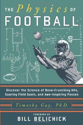 The Physics of Football: Discover the Science of Bone-Crunching Hits, Soaring Field Goals, and Awe-Inspiring Passes