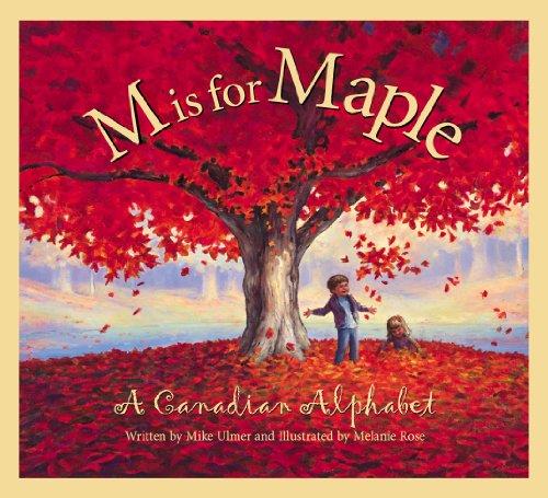 M Is for Maple: A Canadian Alphabet (Discover Canada Province by Province (Paperback))