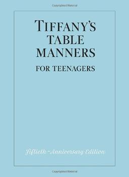 Tiffany's Table Manners for Teenagers