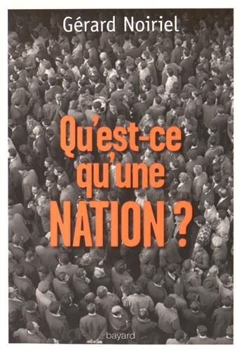 Qu'est-ce qu'une nation ? : le vivre ensemble à la française : réflexions d'un historien