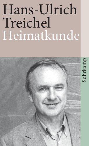 Heimatkunde oder Alles ist heiter und edel: Besichtigungen (suhrkamp taschenbuch)