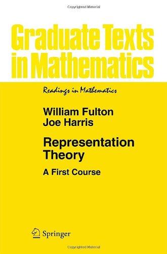 Representation Theory: A First Course (Graduate Texts in Mathematics / Readings in Mathematics)