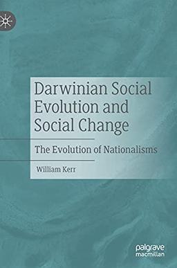 Darwinian Social Evolution and Social Change: The Evolution of Nationalisms