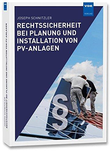 Rechtssicherheit bei Planung und Installation von PV-Anlagen: Stand: Bauvertragsrecht 2018