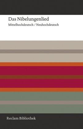 Das Nibelungenlied: Mittelhochdeutsch / Neuhochdeutsch