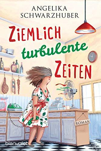 Ziemlich turbulente Zeiten: Roman