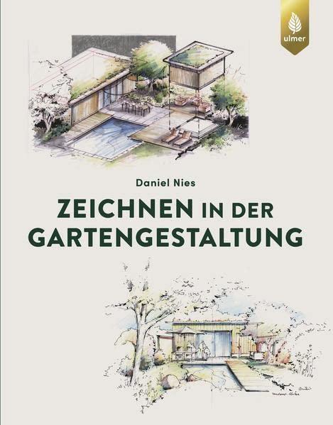 Zeichnen in der Gartengestaltung: Grundrissaxonometrie, Isometrie, Konstruktion und grafische Darstellung in der Ein- und Zweipunktperspektive