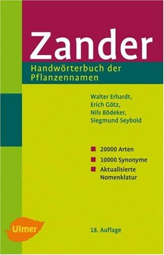 Zander - Handwörterbuch der Pflanzennamen: Dictionary of plants. Dictionnaire des noms des plantes