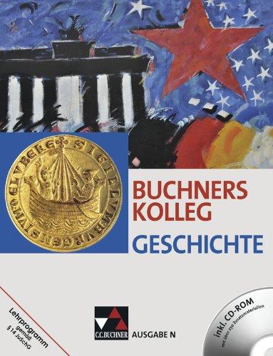 Buchners Kolleg Geschichte - Ausgabe N: Unterrichtswerk für die Sekundarstufe II / Unterrrichtswerk für die gymnasiale Oberstufe